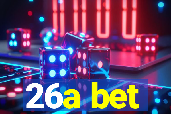 26a bet